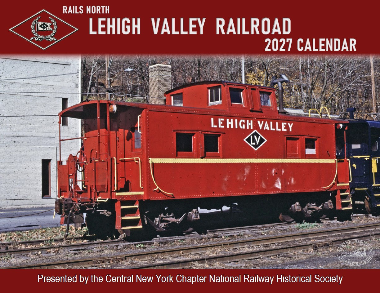 2027 RAILS NORTH - LEHIGH VALLEY RAILROAD CALENDAR