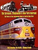 SYRACUSE BINGHAMTON & NEW YORK RAILROAD IN CENTRAL NEW YORK